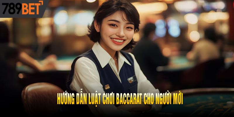 Baccarat Là Gì? Luật chơi Baccarat cơ bản cho người mới