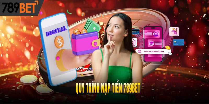 Nạp Tiền 789BET Cho Anh Em Mới Bắt Đầu